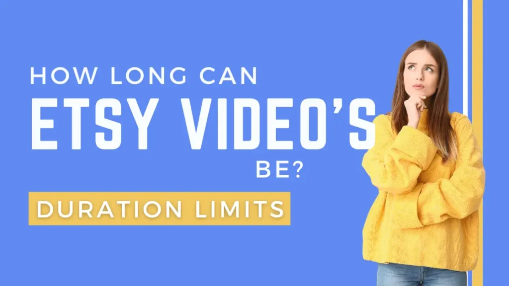 How long can Etsy video's be