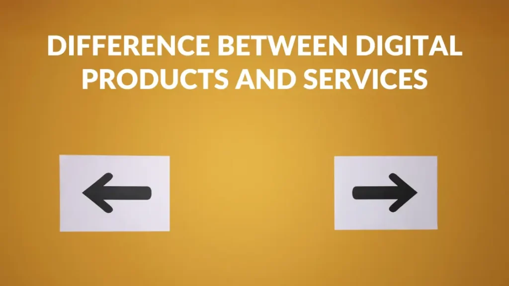 Difference Between Digital Products and Services